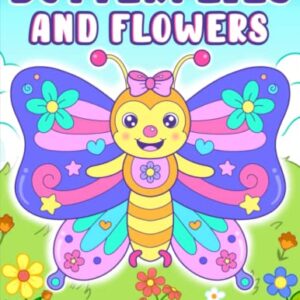 Butterflies and Flowers Coloring Book: Easy and Cute Style Coloring Pa…